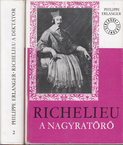 Philippe Erlanger: Richelieu I-II. (A nagyratörő - A diktátor) antikvár