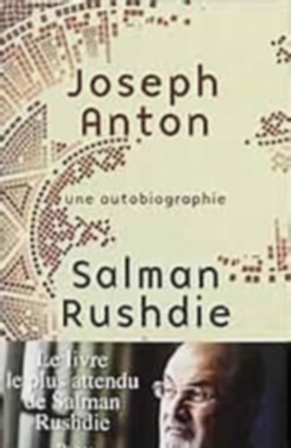Salman Rushdie: Joseph Anton -une  Autobiografie antikvár