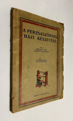 Dóczi Pál: A perzsaszőnyeg házi készítése antikvár
