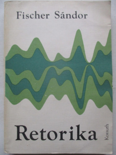 Fischer Sándor: Retorika antikvár