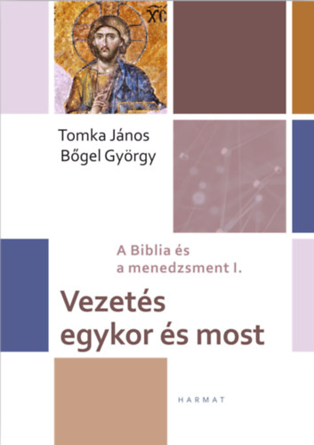 Bőgel György, Tomka János: Vezetés egykor és most könyv