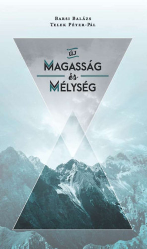Barsi Balázs, Telek Péterpál: Új Magasság és Mélység könyv
