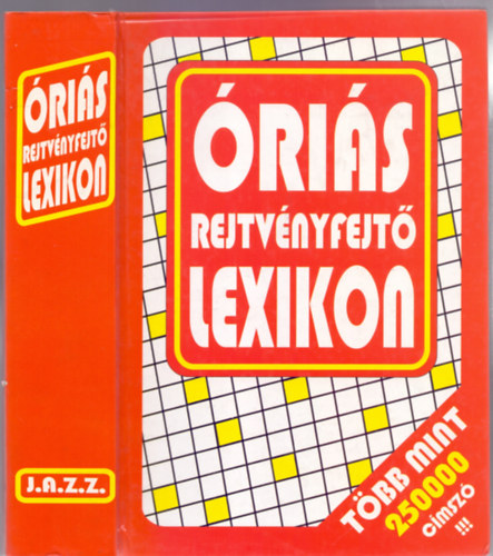 Lázár Katalin-Marián Andor: Óriás rejtvényfejtő lexikon (Több mint 250 000 címszó!!!) antikvár
