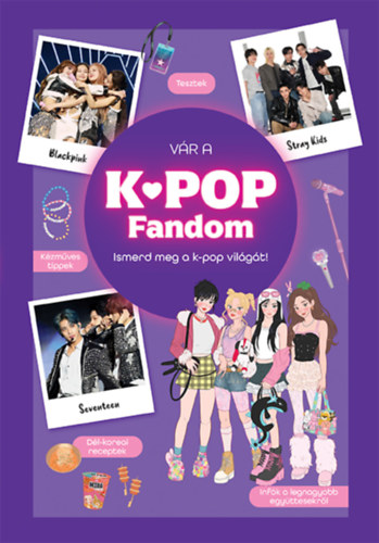 Delphine Bourgoin: Vár a k-pop fandom! könyv
