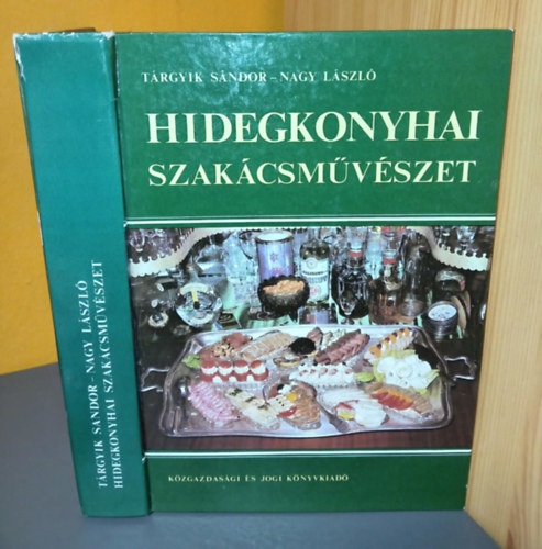 Nagy László, Dr. Benics László (lektor): Hidegkonyhai szakácsművészet (Receptek szövegben, képekben; Termelési és értékesítési ismeretek; Táplálkozásélettani alapismeretek; Élelmiszerek energia- és tápanyagtartalma) antikvár