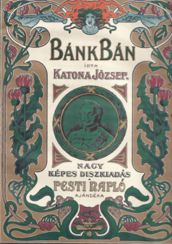 Katona József: Bánk bán - Nagy képes díszkiadás - A Pesti Napló ajándéka előfizetőinek antikvár