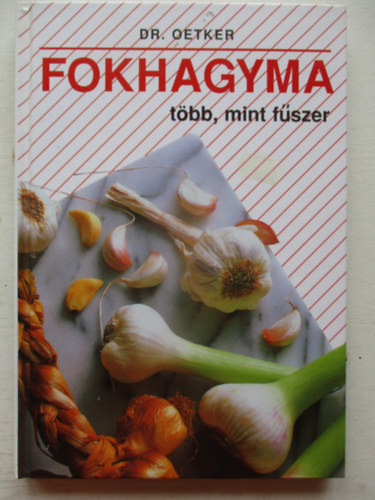 Dr. Oetker: Fokhagyma - több, mint fűszer antikvár