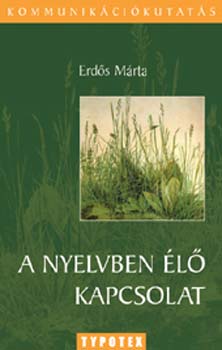 B. Erdős Márta: A nyelvben élő kapcsolat antikvár