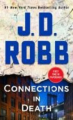 Robb, J. D. - Roberts, Nora: Connections in Death idegen