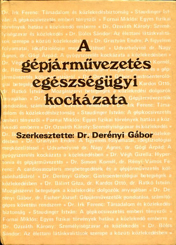 Dr. Derényi Gábor (szerk.): A gépjárművezetés egészségügyi kockázata antikvár