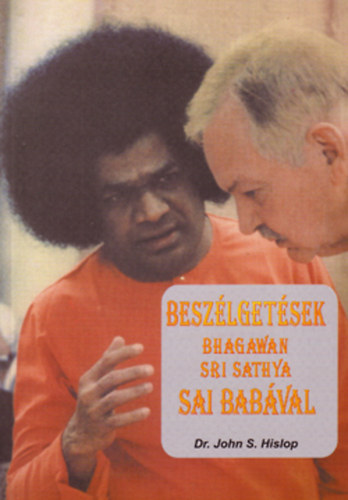 Dr.John S.Hislop: Beszélgetések Bhagawan Sri Sathya Sai Babával antikvár