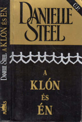 Danielle Steel: 3 db Danielle Steel: A klón és én+Az esküvő+Örökre szeretni foglak antikvár
