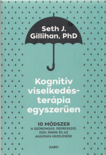 Seth J. Gillihan: Kognitív viselkedésterápia egyszerűen antikvár