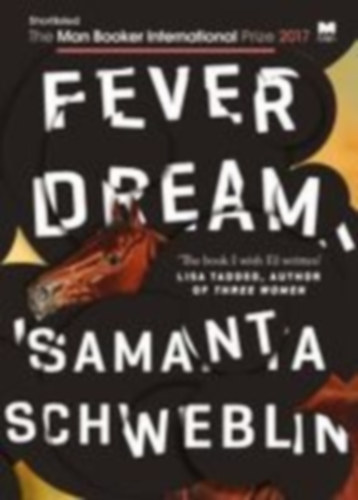 Schweblin, Samanta: Fever Dream idegen