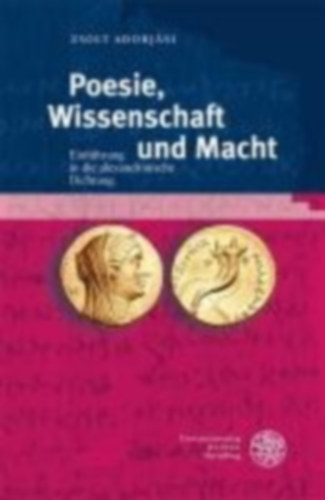 Adorjáni, Zsolt: Poesie, Wissenschaft und Macht idegen
