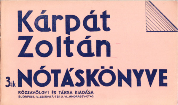 Kárpát Zoltán 3-ik nótáskönyve antikvár