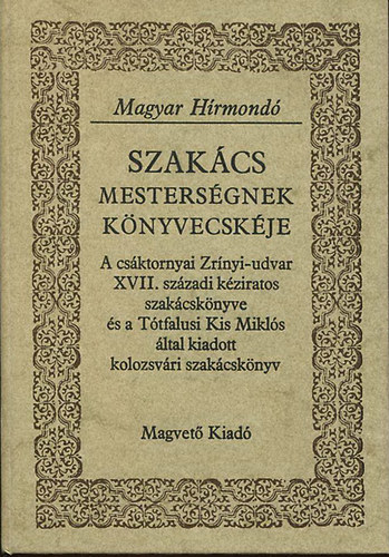 Magvető Könyvkiadó: Szakács mesterségnek könyvecskéje (Magyar Hírmondó) antikvár