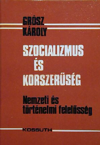 Grósz Károly: Szocializmus és korszerűség antikvár