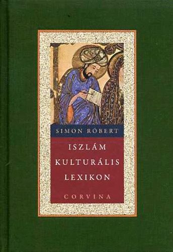 Simon Róbert: Iszlám kulturális lexikon antikvár