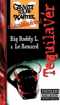 Big Daddy Laca – Le Renard: TequilaVér antikvár