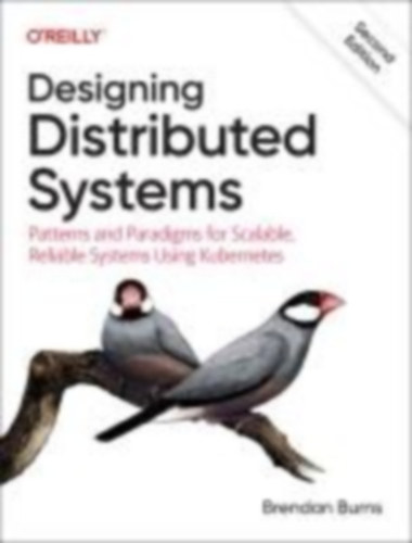 Burns, Brendan: Designing Distributed Systems idegen