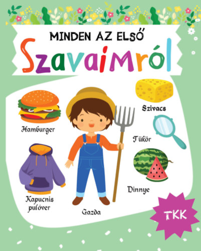 Minden az első szavaimról antikvár