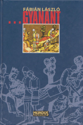 Fábián László: ... Gyanánt (Dedikált) antikvár