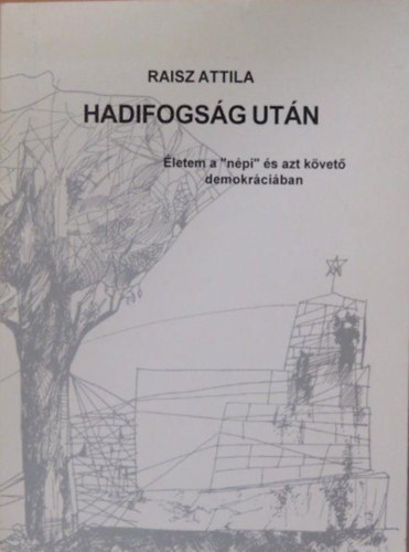 Raisz Attila: Hadifogság után - Dedikált antikvár