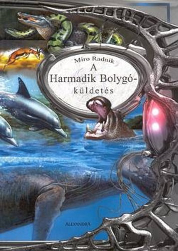 Miro Radnik: A Harmadik Bolygó-küldetés antikvár