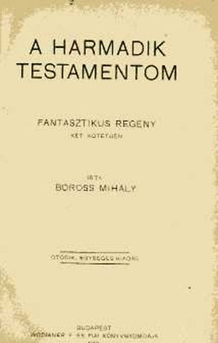Boross Mihály: A harmadik testamentom. Fantasztikus regény két kötetben antikvár