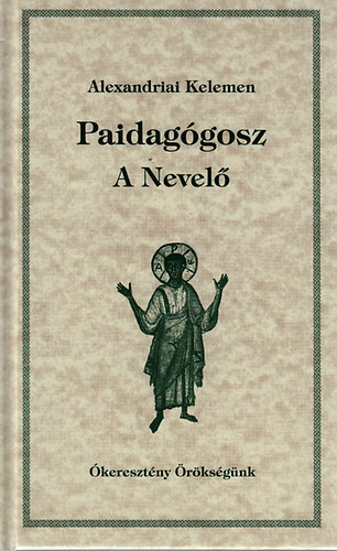 Alexandriai Kelemen: Paidagógosz - A nevelő antikvár