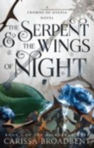 Broadbent, Carissa: The Serpent & the Wings of Night idegen