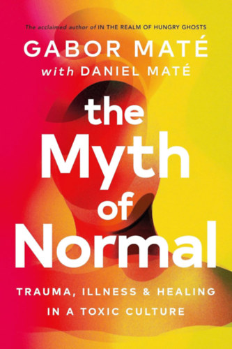 Máté Dániel, Dr. Máté Gábor: The Myth of Normal idegen