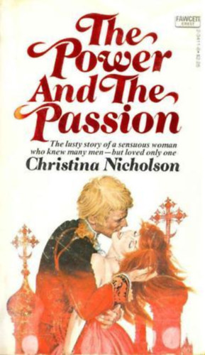 by Christina Nicholson (author): The Power and the Passion - The lusty story of a sensuous woman who knew many man-but loved only one antikvár