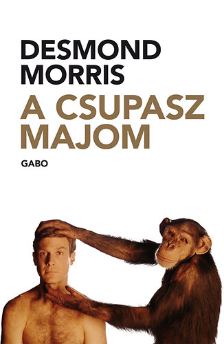 Desmond Morris: A csupasz majom antikvár