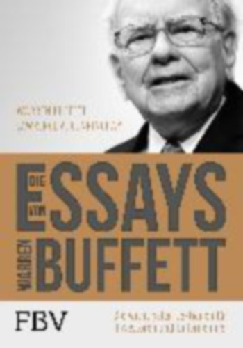 Buffett, Warren - Cunningham, Lawrence A.: Buffett, W: Essays von Warren Buffett idegen