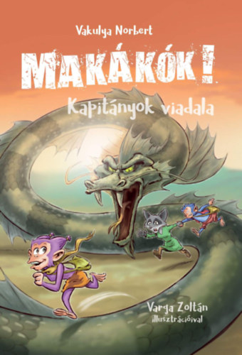 Vakulya Norbert: Makákók 3. - Kapitányok viadala antikvár