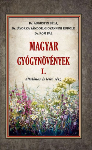 Magyar gyógynövények I. - Általános és leíró rész akciós termékkép 1