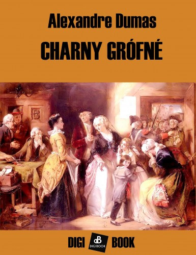 Charny grófné – Alexandre Dumas