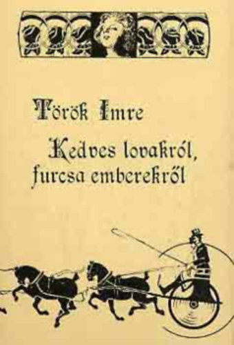 Török Imre: Kedves lovakról, furcsa emberekről antikvár