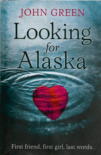 John Green: Looking for Alaska (Alaska nyomában angol nyelven) - angol nelvű antikvár