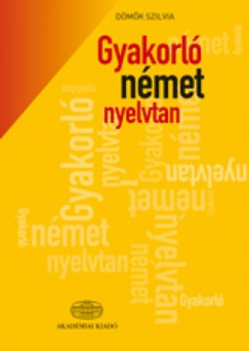 Dömök Szilvia: Gyakorló német nyelvtan antikvár