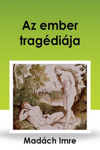 Madách Imre: Az ember tragédiája e-Könyv
