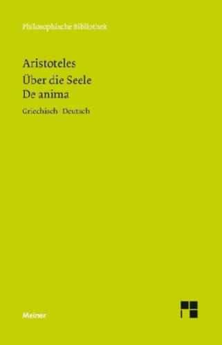 Aristoteles: Über die Seele. De anima idegen