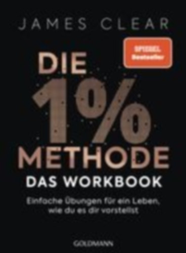 Clear, James: Die 1%-Methode - das Workbook idegen