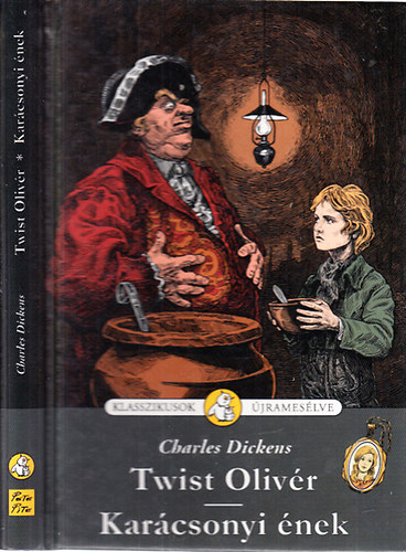 Twist Olivér - Karácsonyi ének (2 mű egy kötetben)- Klasszikusok újramesélve antikvár