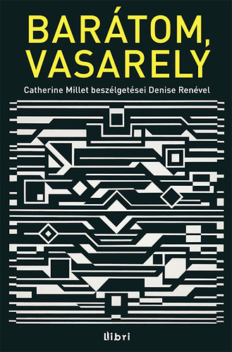 Catherine Millet, Passuth Krisztina, Sárkány József, Imre Györgyi, René, Denise: Barátom, Vasarely könyv