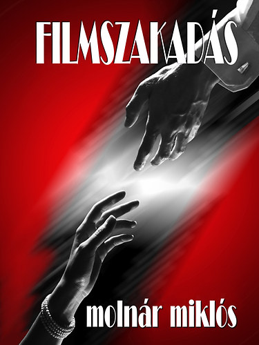 Molnár Miklós: Filmszakadás antikvár