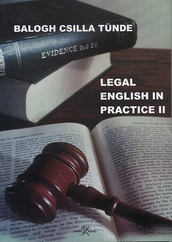Balogh Csilla Tünde: Legal english in practice II könyv