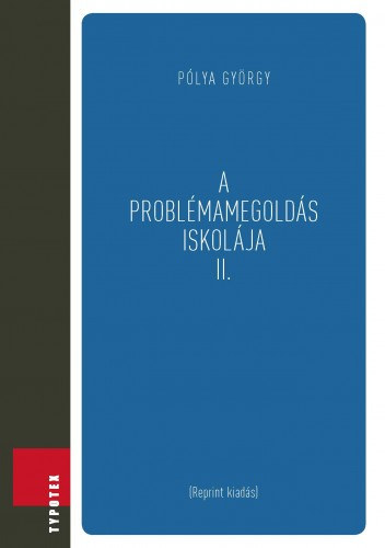 Pólya György: A problémamegoldás iskolája II. e-Könyv